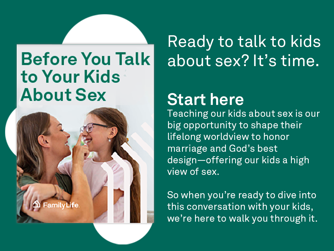 How to Talk to Your Kids About Sex - FamilyLife®